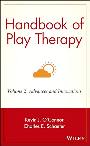 Handbook of Play Therapy: v. 2: Advances and Innovations