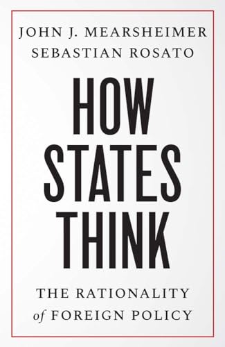 How States Think : The Rationality of Foreign Policy