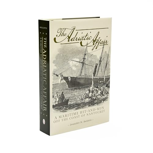 The Adriatic Affair : A Maritime Hit-and-Run off the Coast of Nantucket