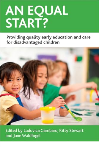 An Equal Start? : Providing Quality Early Education and Care for Disadvantaged Children