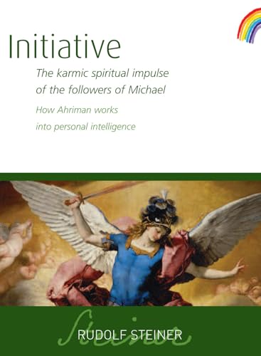 Initiative : The karmic spiritual impulse of the followers of Michael. How Ahriman works into personal intelligence