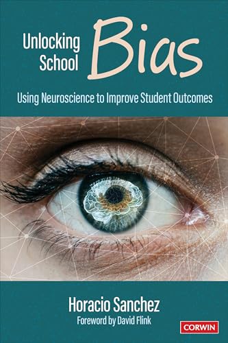 Unlocking School Bias : Using Neuroscience to Improve Student Outcomes