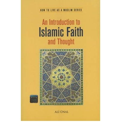 An Introduction to Islamic Faith & Thought