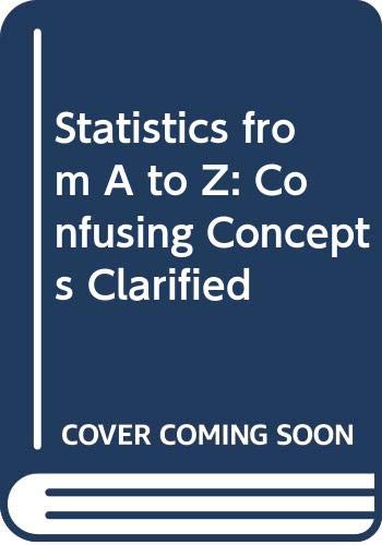 Statistics from A to Z: Confusing Concepts Clarified