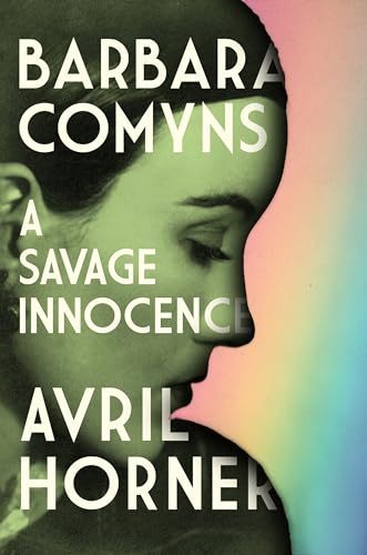 Barbara Comyns : A Savage Innocence