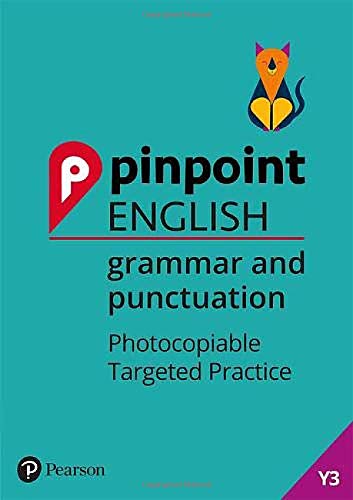 Pinpoint English Grammar and Punctuation Year 3: Photocopiable Targeted Practice