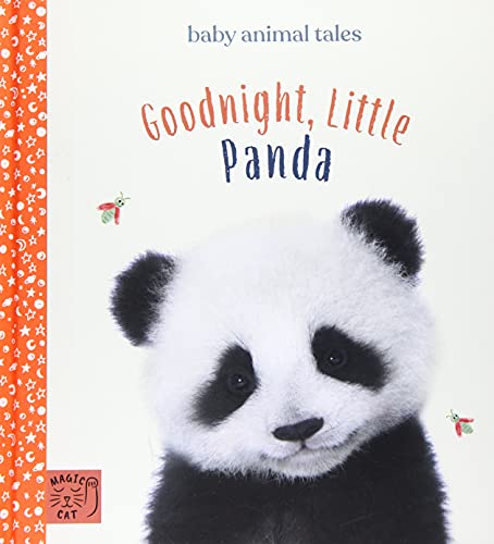 Goodnight, Little Panda: Simple stories sure to soothe your little one to sleep (Baby Animal Tales)