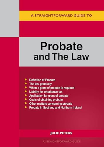 A Straightforward Guide to Probate and The Law : Revised Edition 2024