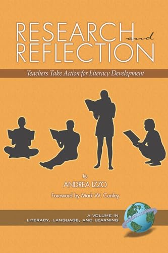 Research and Reflection : Teachers Take Action for Literacy Development