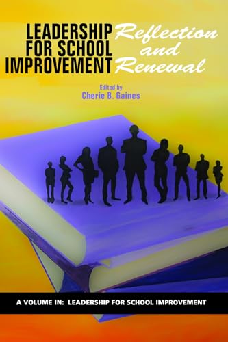 Leadership for School Improvement : Reflection and Renewal