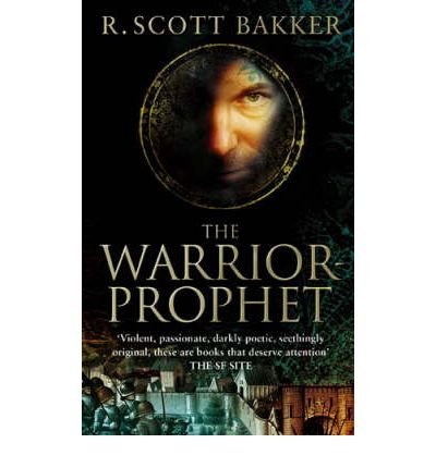 The Warrior-Prophet : Book 2 of the Prince of Nothing