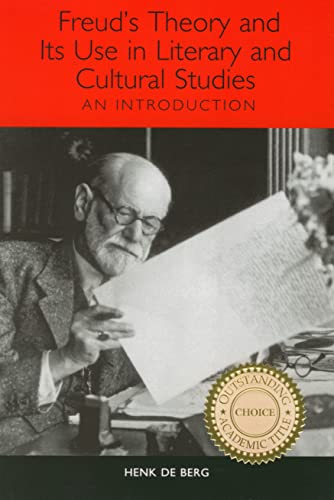 Freuds Theory and Its Use in Literary and Cultural Studies: An Introduction
