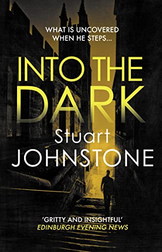 Into the Dark: 2 (Sergeant Don Colyear, 2): Your next must-read Scottish crime novel