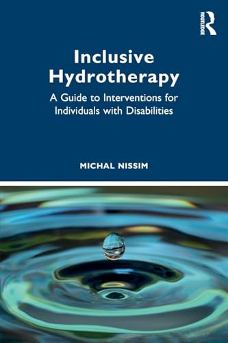 Inclusive Hydrotherapy : A Guide to Interventions for Individuals with Disabilities
