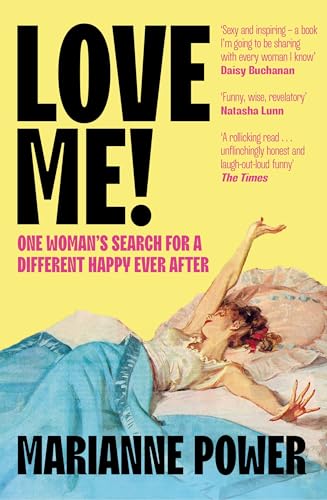 Love Me! : One woman’s search for a different happy ever after