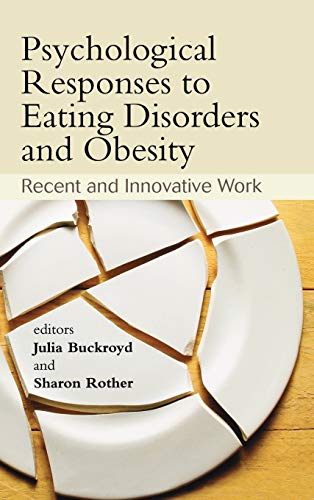 Psychological Responses to Eating Disorders and Obesity : Recent and Innovative Work