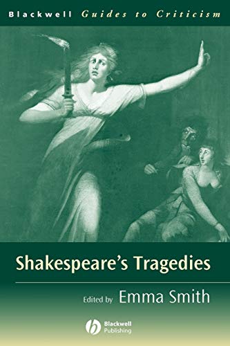 Shakespeares Tragedies: A Guide to Criticism