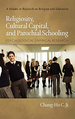 Religiosity, Cultural Capital, and Parochial Schooling : Psychological Empirical Research