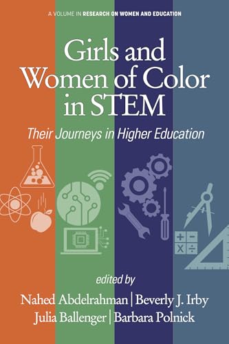 Girls and Women of Color In STEM : Their Journeys in Higher Education