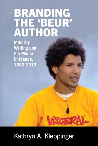 Branding the ‘Beur’ Author : Minority Writing and the Media in France : 36