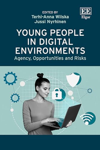 Young People in Digital Environments : Agency, Opportunities and Risks