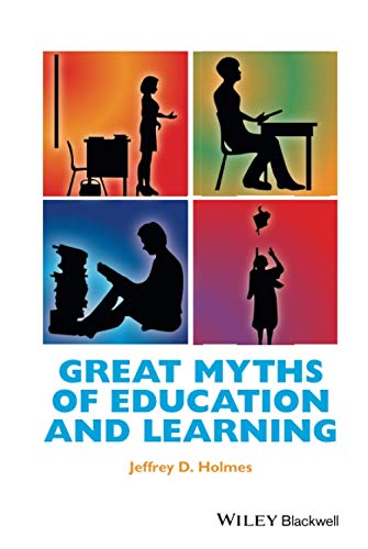 Great Myths of Education and Learning