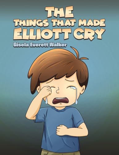 The Things That Made Elliott Cry