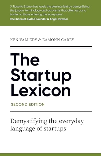 The Startup Lexicon, Second Edition : Demystifying the everyday language of startups