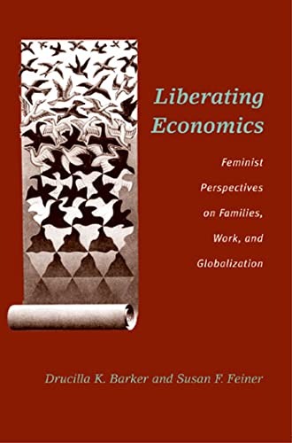 Liberating Economics : Feminist Perspectives on Families, Work, and Globalization