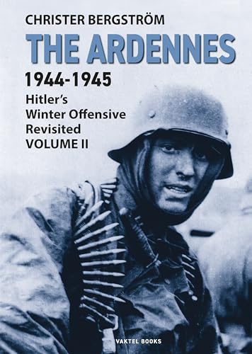 The Ardennes 1944-1945 Volume II