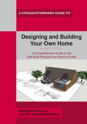 Designing And Building Your Own Home: Revised Edition 2021