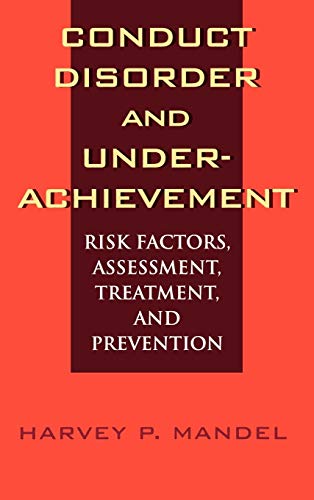 Conduct Disorder and Underachievement: Risk Factors