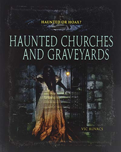 Haunted Church Graveyards (Haunted or Hoax?)