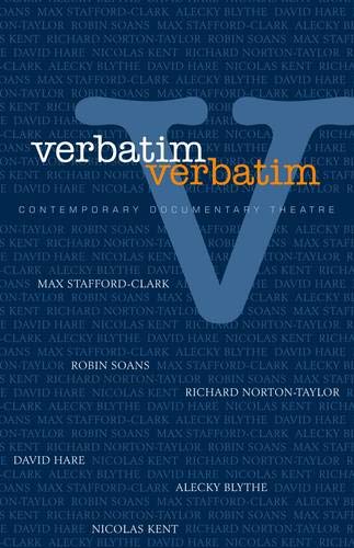 Verbatim Verbatim: Techniques in Contemporary Documentary Theatre