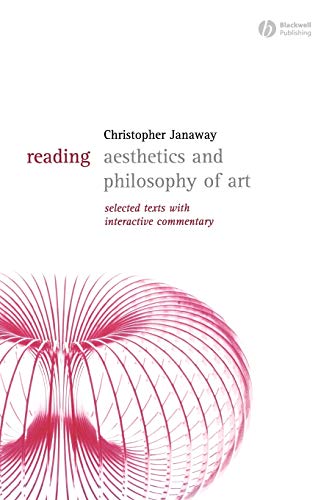 Reading Aesthetics and Philosophy of Art: Selected Texts with Interactive Commentary