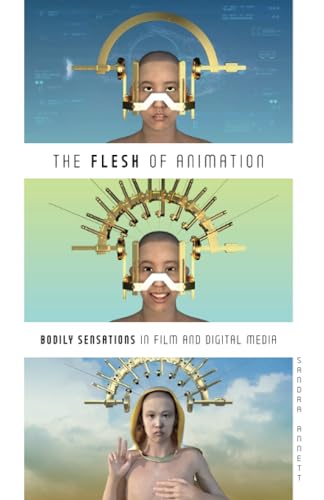 The Flesh of Animation : Bodily Sensations in Film and Digital Media