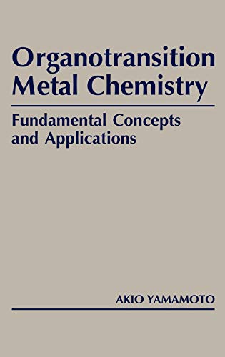 Organotransition Metal Chemistry: Fundamental Concepts and Applications