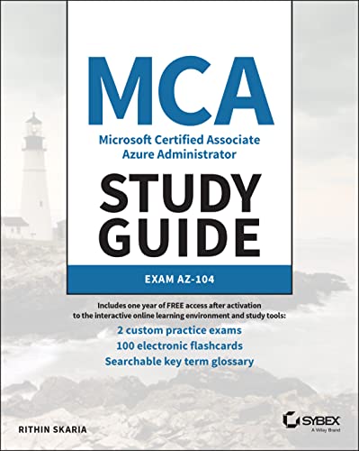 MCA Microsoft 365 Azure Administrator Study Guide: Exam AZ-104