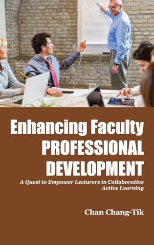 Enhancing Faculty Professional Development : A Quest to Empower Lecturers in Collaborative Active Learning