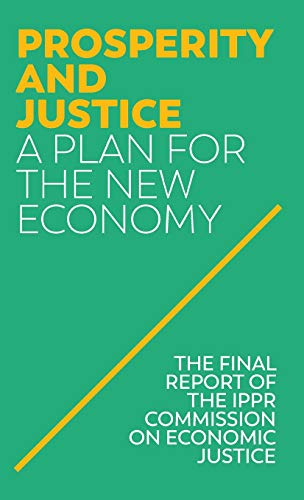 Prosperity and Justice: A Plan for the New Economy
