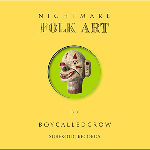 Boycalledcrow - Nightmare Folk Art [VINYL]
