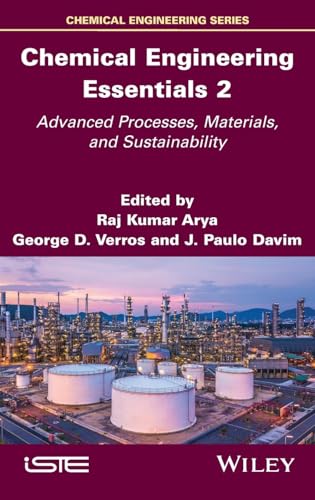 Chemical Engineering Essentials, Volume 2 : Advanced Processes, Materials, and Sustainability