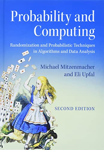 Probability and Computing : Randomization and Probabilistic Techniques in Algorithms and Data Analysis