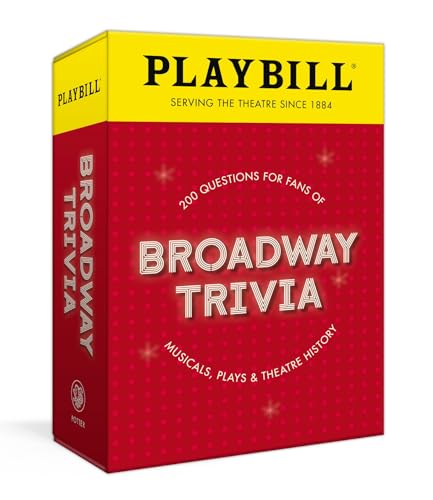 Playbill Broadway Trivia : 200 Questions for Fans of Musicals, Plays, and Theatre History