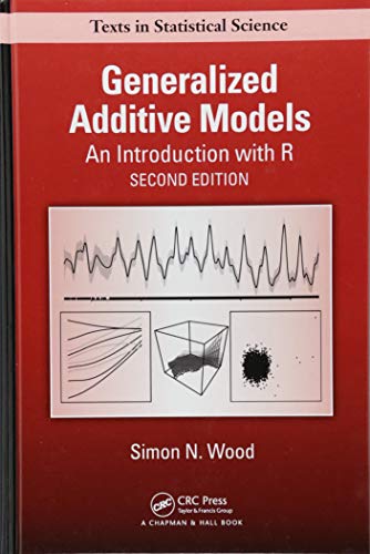 Generalized Additive Models: An Introduction with R, Second Edition (Chapman & Hall/CRC Texts in Statistical Science)
