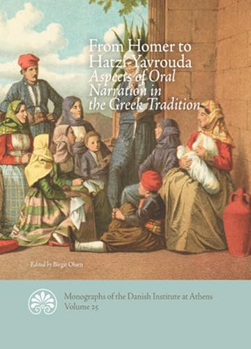 From Homer to Hatzi-Yavrouda : Aspects of Oral Narration in the Greek Tradition