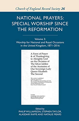 National Prayers: Special Worship since the Refo - Volume III: Worship for National and Royal Occasions in the United Kingdom