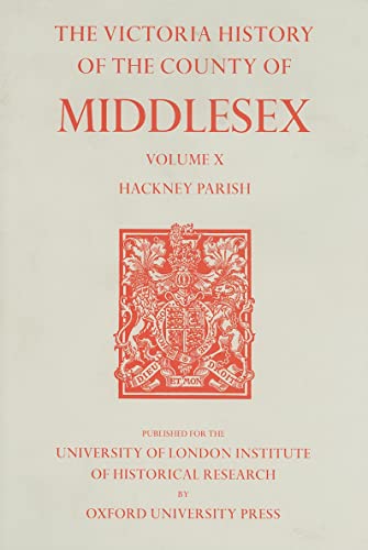 A History of the County of Middlesex: Volume X: Hackney Parish