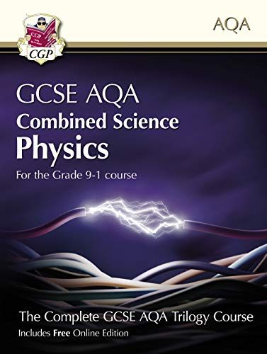 Grade 9-1 GCSE Combined Science for AQA Physics Student Book with Online Edition: perfect revision for mocks and exams in 2021 and 2022 (CGP GCSE Combined Science 9-1 Revision)