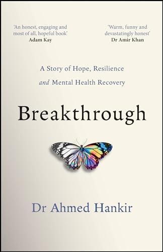 Breakthrough : A Story of Hope, Resilience and Mental Health Recovery